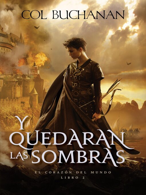 Title details for El corazón del mundo nº 02/03 Y quedarán las sombras by Col Buchanan - Available